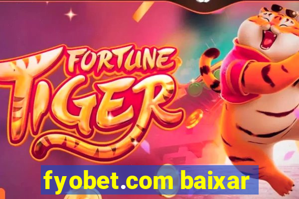 fyobet.com baixar